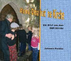 Meine Oma hat 'ne Kirche de Johanna Pointke