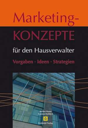 Marketingkonzepte für den Hausverwalter de Steffen Haase