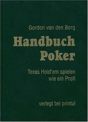 Handbuch Poker de Gordon van den Borg