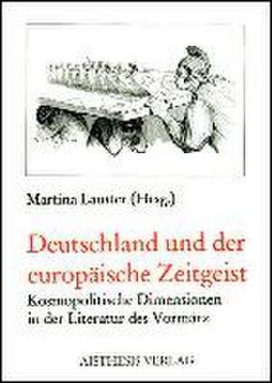 Deutschland und der europäische Zeitgeist de Martina Lauster