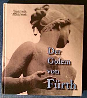 Der Golem von Fürth de Ewald Arenz