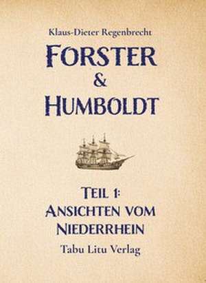 Forster & Humboldt de Klaus-Dieter Regenbrecht