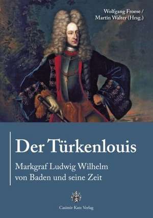 Der Türkenlouis de Wolfgang Froese