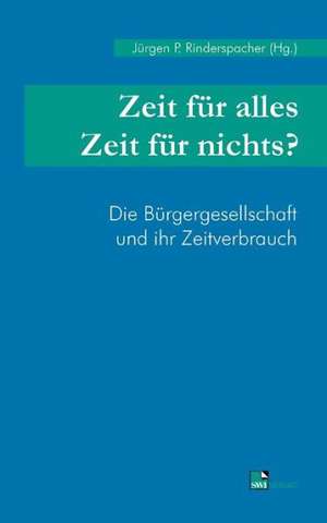 Zeit für alles - Zeit für nichts? de Jürgen P. Rinderspacher