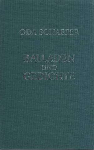 Balladen und Gedichte de Oda Schaefer