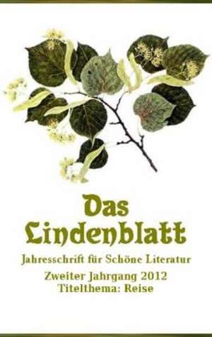 Das Lindenblatt. Titelthema: Reise de Wolf von Aichelburg