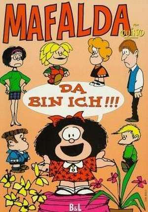 Mafalda 01. Da bin ich de Quino