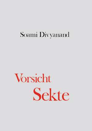 Vorsicht Sekte de Soami Divyanand