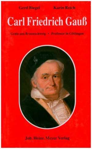 Carl Friedrich Gauss de Gerd Biegel