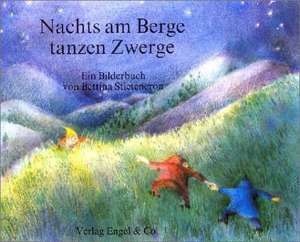 Nachts am Berge tanzen Zwerge de Marianne Garff