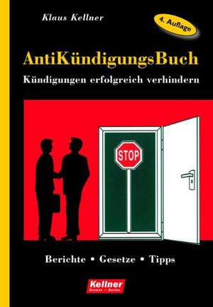 AntiKündigungsBuch de Klaus Kellner