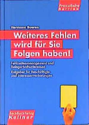 Weiteres Fehlen wird für Sie Folgen haben! de Hermann Bueren