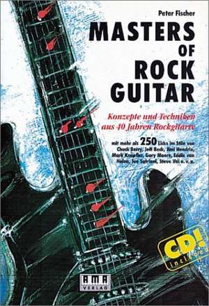 Masters of Rock Guitar. Incl. CD de Peter Fischer