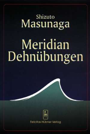 Meridian Dehnübungen de Shizuto Masunaga