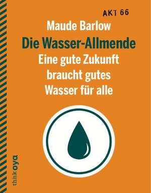 Die Wasser-Allmende de Maude Barlow