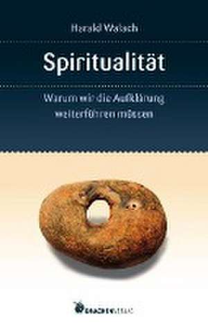 Spiritualität de Harald Walach