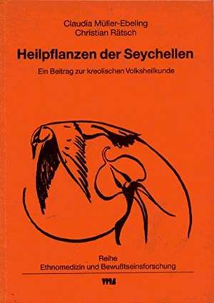 Heilpflanzen der Seychellen de Claudia Müller-Ebeling