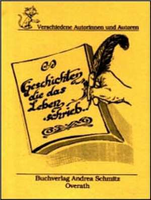 Geschichten, die das Leben schrieb... de Hannelore Hust