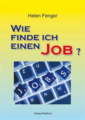 Wie finde ich einen Job? de Helen Fenger