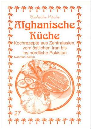 Afghanische Küche de Nariman Zeitun