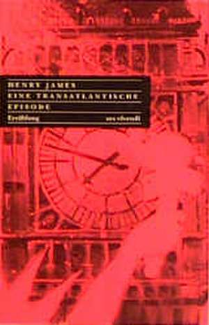 Eine transatlantische Episode de Henry James