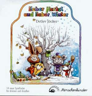 Lieber Herbst und lieber Winter. CD de Detlev Jöcker