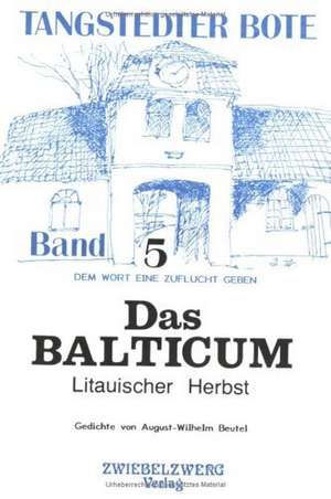 Das Baltikum - Litauischer Herbst de August W Beutel