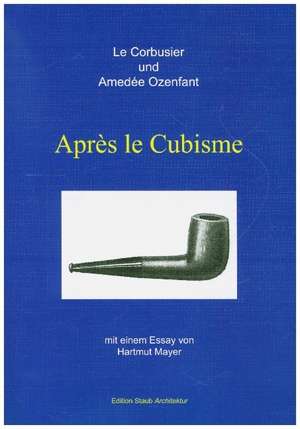 Après le Cubisme de Charles-Edouard Le Corbusier