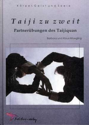 Taiji zu zweit de Barbara Moegling