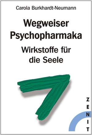 Wegweiser Psychopharmaka de Carola Burkhardt-Neumann