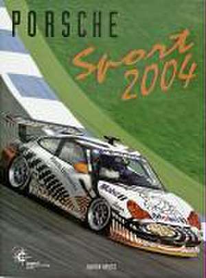 Porsche Sport 2004 de Elmar Brümmer