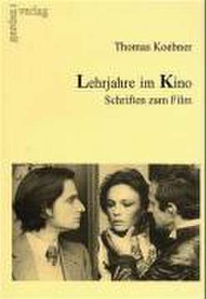 Lehrjahre im Kino de Thomas Koebner