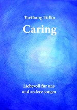 Caring de Tarthang Tulku