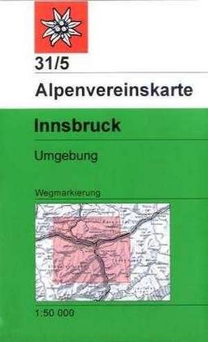 DAV Alpenvereinskarte 31/5 Innsbruck und Umgebung 1 : 50 000 Wegmarkierungen