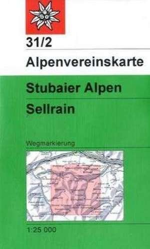 DAV Alpenvereinskarte 31/2 Stubaier Alpen Sellrain 1 : 25 000 Wegmarkierungen