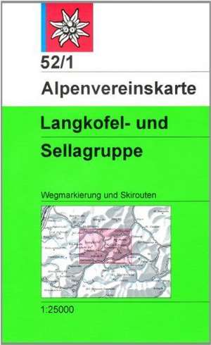 DAV Alpenvereinskarte 52/1 Langkofel-Sella-Gruppe 1 : 25 000 Wegmarkierung und Skirouten