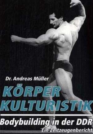 Körperkulturistik de Andreas Müller