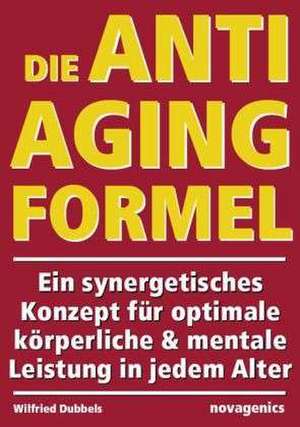 Die Anti-Aging Formel de Wilfried Dubbels