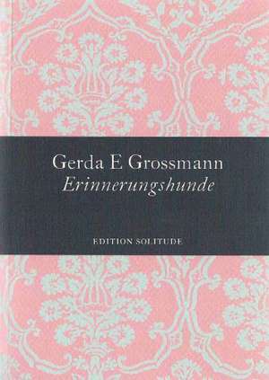 Erinnerungshunde de Gerda E Grossmann