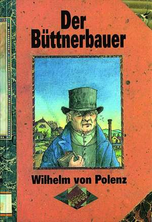 Der Büttnerbauer de Wilhelm von Polenz