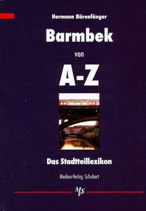 Barmbek von A - Z de Hermann Bärenfänger