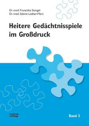 Heitere Gedächtnisspiele im Großdruck 3 de Sabine Ladner-Merz