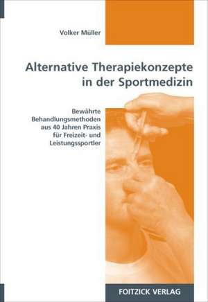 Alternative Therapiekonzepte in der Sportmedizin de Volker Müller