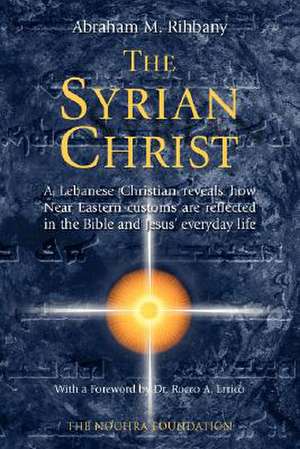 The Syrian Christ de Abraham Rihbany