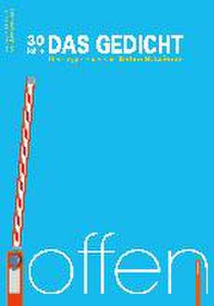 Das Gedicht. Zeitschrift /Jahrbuch für Lyrik, Essay und Kritik / DAS GEDICHT Bd. 30 de Anton G. Leitner