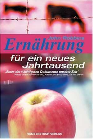 Ernährung für ein neues Jahrtausend de John Robbins