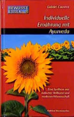 Bewußt essen 1. Individuelle Ernährung mit Ayurveda de Gabriel Cousens