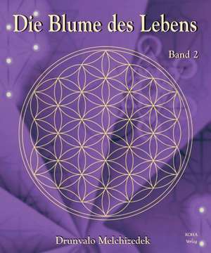 Die Blume des Lebens 2 de Drunvalo Melchizedek