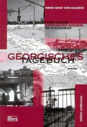 Georgisches Tagebuch de Wend Graf von Kalnein