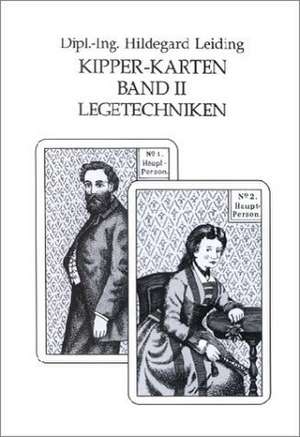 Kipper-Karten Buch 2. Legetechniken de Dipl. -Ing. Hildegard Leiding